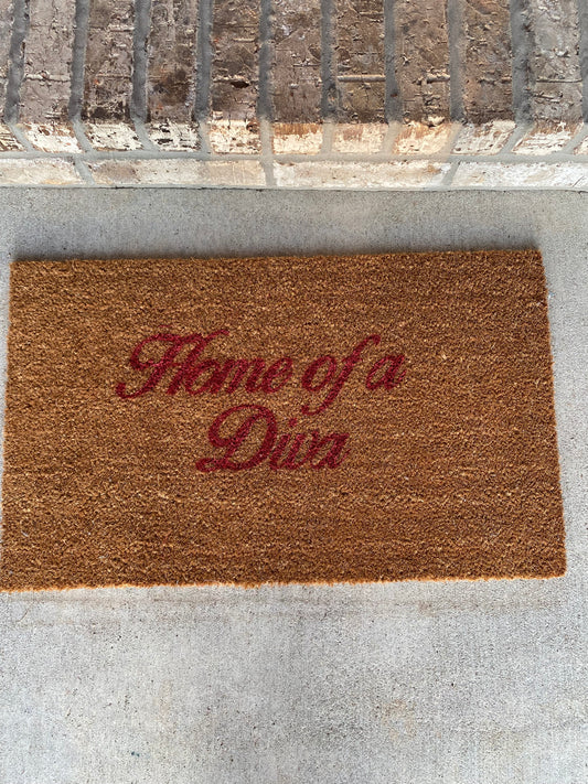 Home of a Diva Doormat