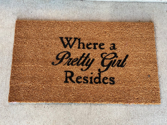 Where a Pretty Girl Reside Door Mat